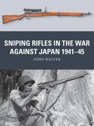 Cover art for Sniping Rifles in the War Against Japan 1941-45