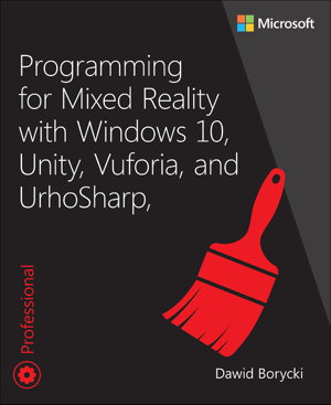 Cover art for Programming for Mixed Reality with Windows 10, Unity, Vuforia, and UrhoSharp