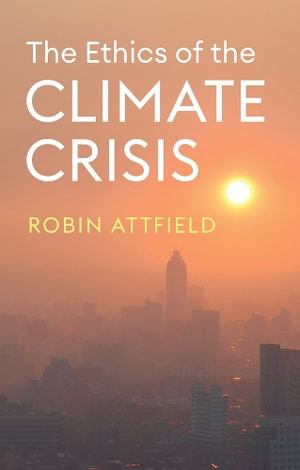 Cover art for The Ethics of the Climate Crisis