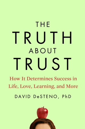 Cover art for Truth about Trust How It Determines Success in Life Love Learning and More