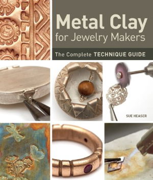 Cover art for Metal Clay for Jewelry Makers