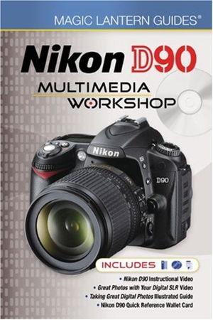 Cover art for Magic Lantern Guides Nikon D90 Multimedia Workshop