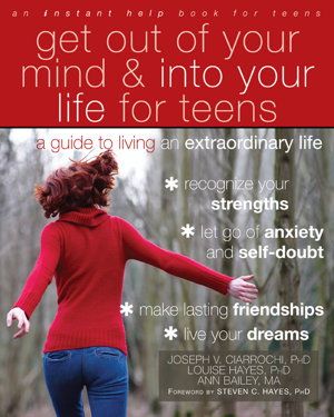 Cover art for Get Out of Your Mind and Into Your Life for Teens