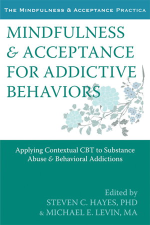 Cover art for Mindfulness and Acceptance for Addictive Behaviors