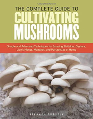 Cover art for The Essential Guide to Cultivating Mushrooms