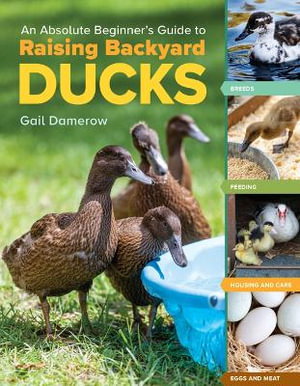 Cover art for An Absolute Beginner's Guide to Raising Backyard Ducks