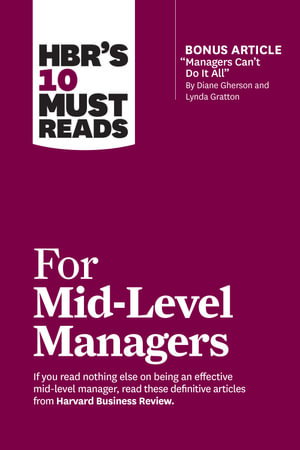 Cover art for HBR's 10 Must Reads for Mid-Level Managers