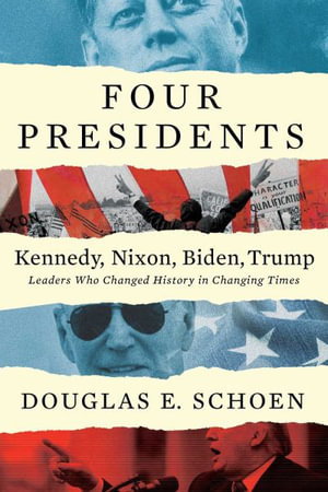 Cover art for Four Presidents - Kennedy, Nixon, Biden, Trump