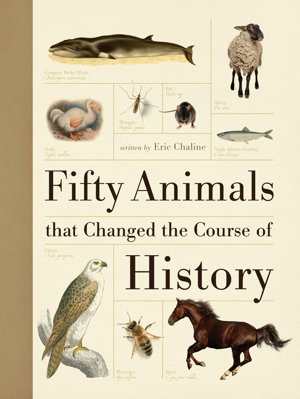 Cover art for Fifty Animals That Changed the Course of History