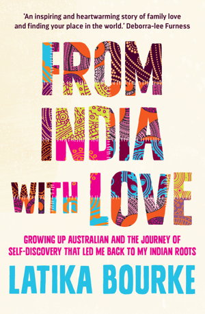 Cover art for From India with Love Growing up Australian and the journey of self-discovery that led me back to my Indian roots