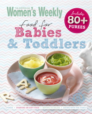 Cover art for Australian Women's Weekly Food for Babies and Toddlers