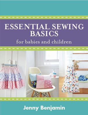 Cover art for Ess Sewing Basics for Baby & Toddler