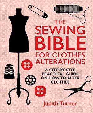 Cover art for The Sewing Bible For Clothes Alterations