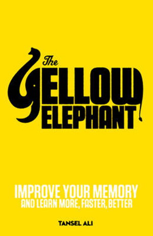 Cover art for Yellow Elephant Improve Your Memory to Learn More Faster