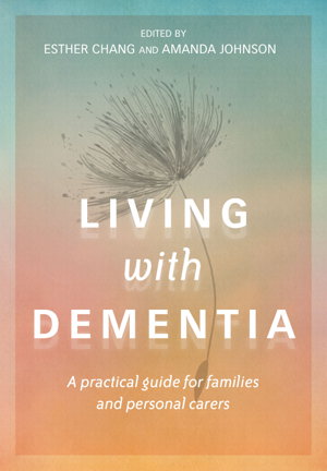 Cover art for Living With Dementia A Practical Guide for Families and Their Carers