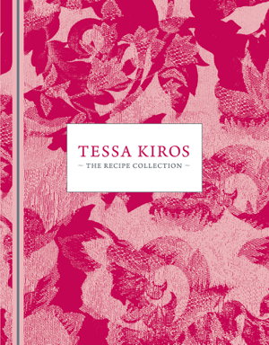 Cover art for Tessa Kiros The Recipe Collection