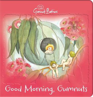 Cover art for Good Morning, Gumnuts (May Gibbs)
