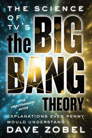 Cover art for Science of TV's the Big Bang Theory Explanations Even Penny Would Understand
