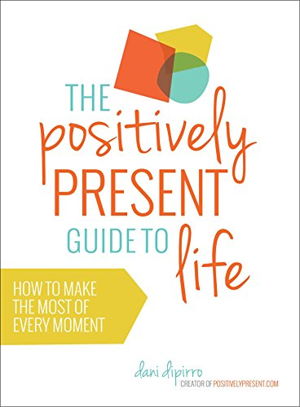 Cover art for Positively Present Guide to Life