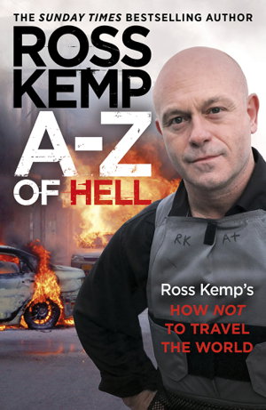 Cover art for A-Z of Hell Ross Kemp's Worst Places in the World