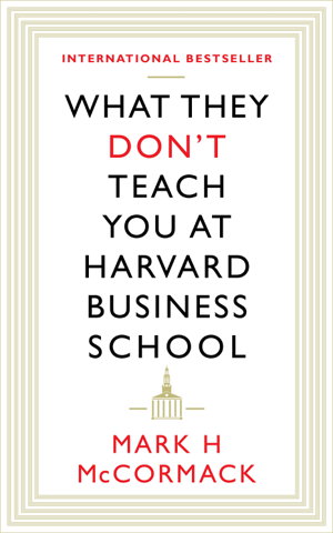 Cover art for What They Don't Teach You At Harvard Business School