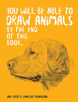 Cover art for You Will Be Able to Draw Animals by the End of This Book