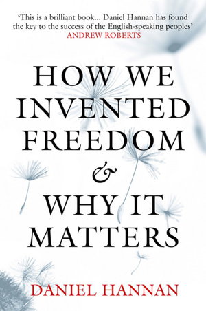 Cover art for How We Invented Freedom and Why it Matters