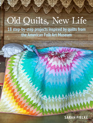 Cover art for Old Quilts, New Life