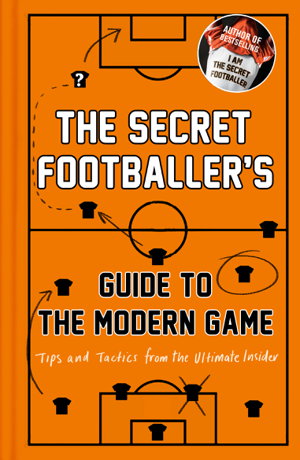 Cover art for Secret Footballer's Guide to the Modern Game