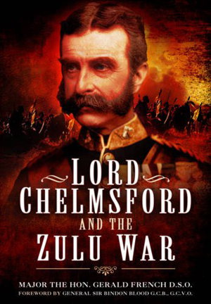 Cover art for Lord Chelmsford and the Zulu War