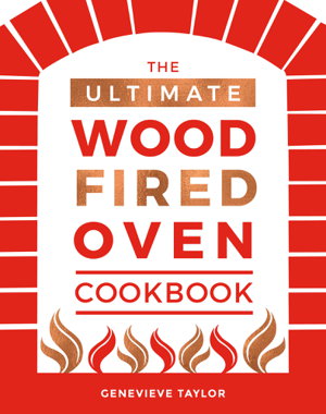 Cover art for The Ultimate Wood-Fired Oven Cookbook
