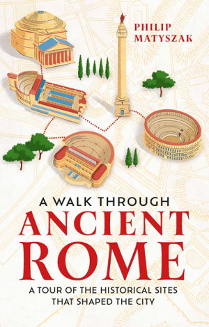 Cover art for A Walk Through Ancient Rome A Guide to the Landmarks that Shaped the City's History