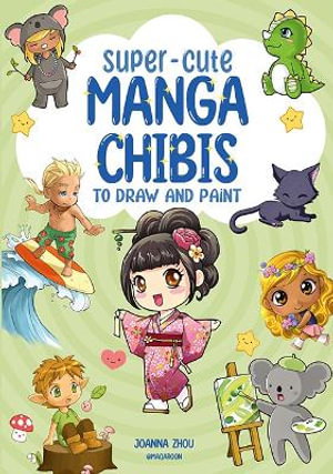 Cover art for Super-Cute Manga Chibis to Draw and Paint