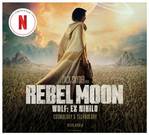 Cover art for Rebel Moon: Wolf: Ex Nihilo: Cosmology & Technology