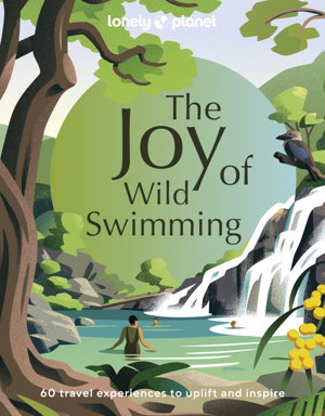 Cover art for Lonely Planet The Joy of Wild Swimming
