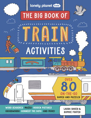Cover art for Lonely Planet Kids The Big Book of Train Activities