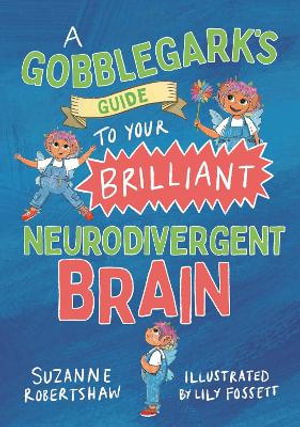 Cover art for A Gobblegark's Guide to Your Brilliant Neurodivergent Brain