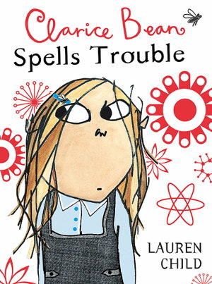 Cover art for Clarice Bean Clarice Bean Spells Trouble