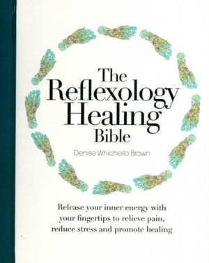 Cover art for REFLEXOLOGY HEALING BIBLE THE