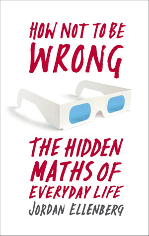 Cover art for How Not To Be Wrong The Hidden Maths of Everyday Life