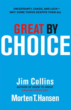Cover art for Great by Choice Uncertainty Chaos and Luck Why Some Thrive Despite Them All
