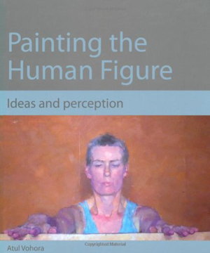 Cover art for Painting the Human Figure Ideas and Perception