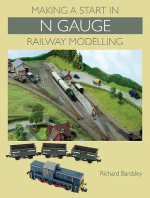 Cover art for Making a Start in N Gauge Railway Modelling