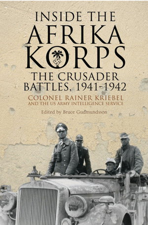 Cover art for Inside the Afrika Korps The Crusader Battles 1941-1942