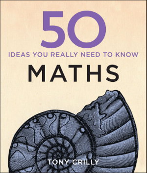 Cover art for 50 Maths Ideas You Really Need to Know