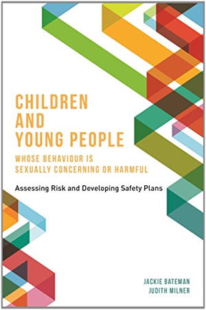 Cover art for Children and Young People Whose Behaviour is Sexually Concerning or Harmful