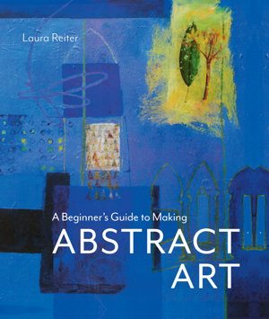 Cover art for A Beginner's Guide to Making Abstract Art