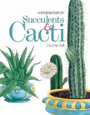 Cover art for A Splendour of Succulents & Cacti
