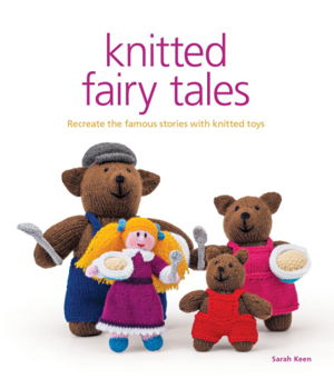 Cover art for Knitted Fairy Tales Famous Stories With Knitted Toys