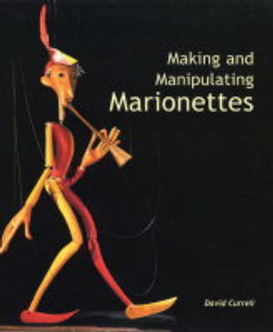 Cover art for Making and Manipulating Marionettes